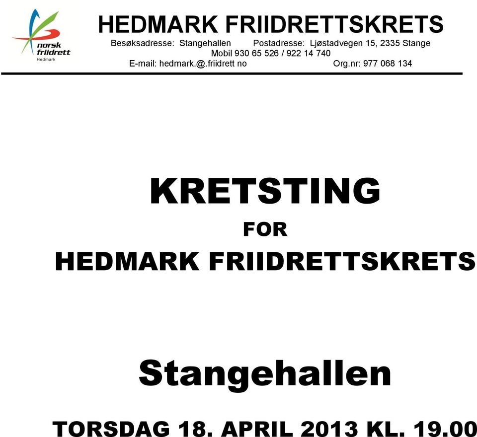 E-mail: hedmark.@.friidrett no Org.