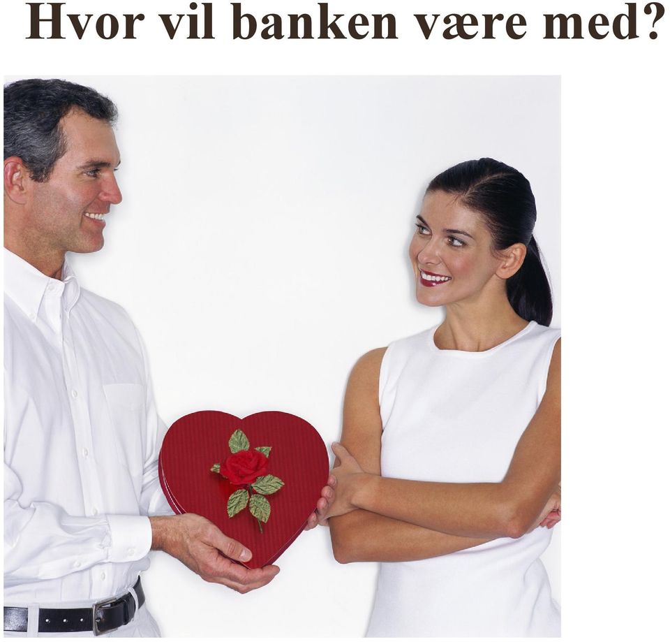 være med?