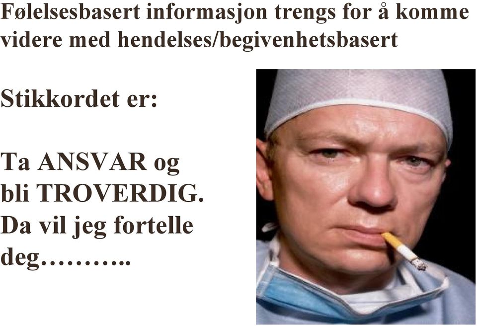 hendelses/begivenhetsbasert Stikkordet