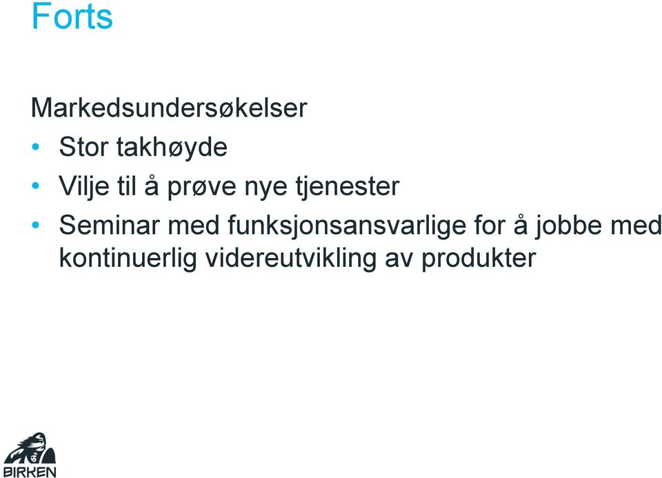 med funksjonsansvarlige for å jobbe med