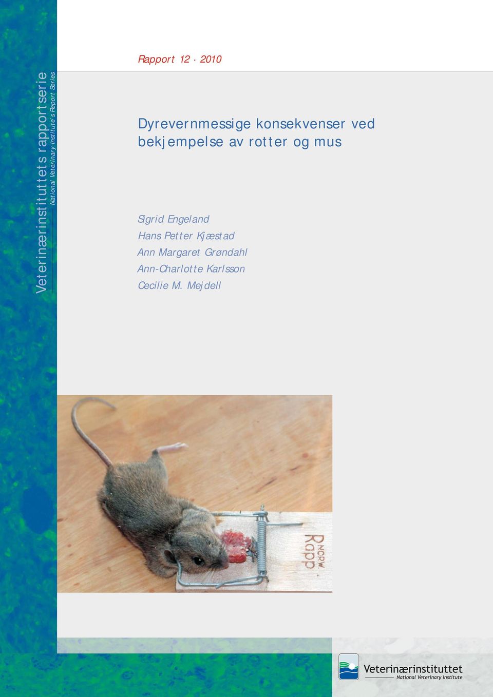 konsekvenser ved bekjempelse av rotter og mus Sigrid Engeland
