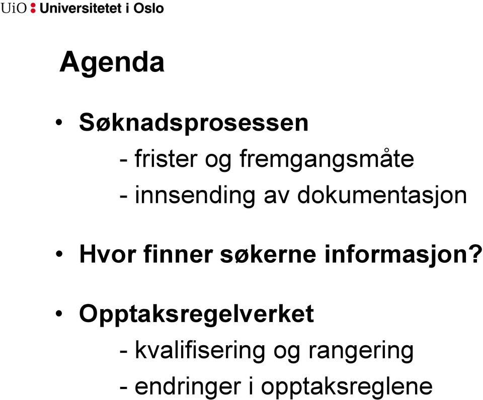 Hvor finner søkerne informasjon?