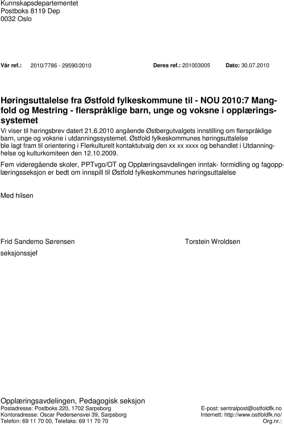 2010 angående Østbergutvalgets innstilling om flerspråklige barn, unge og voksne i utdanningssystemet.