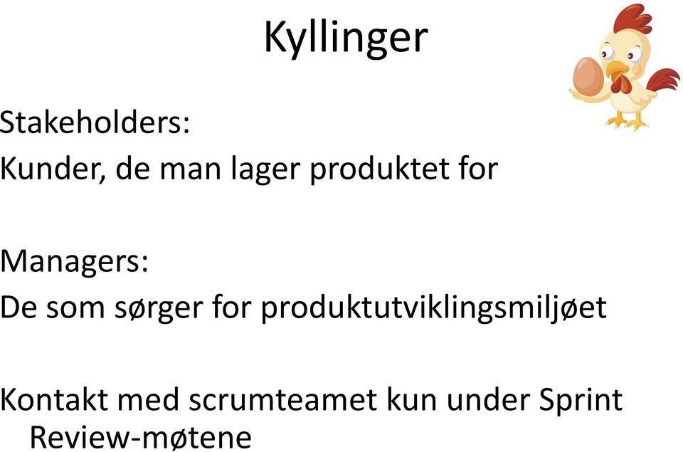 sørger for produktutviklingsmiljøet