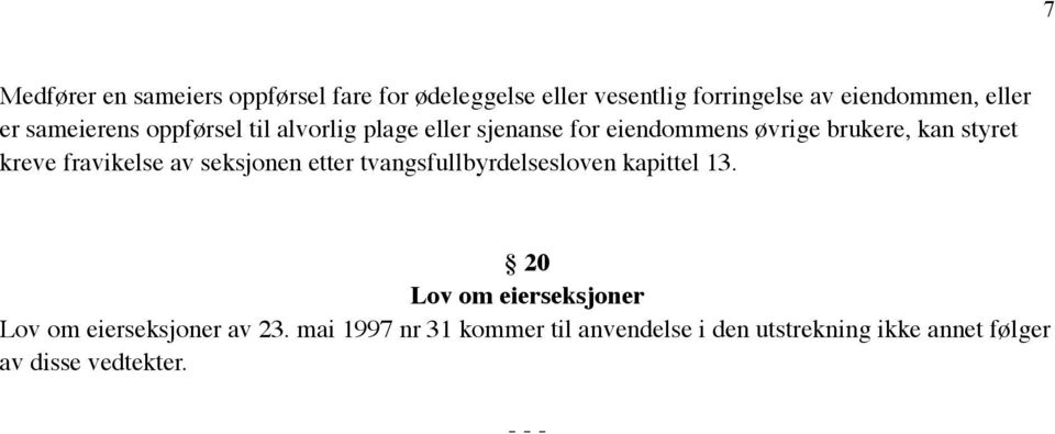 fravikelse av seksjonen etter tvangsfullbyrdelsesloven kapittel 13.