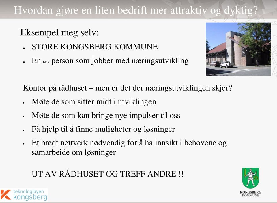 men er det der næringsutviklingen skjer?