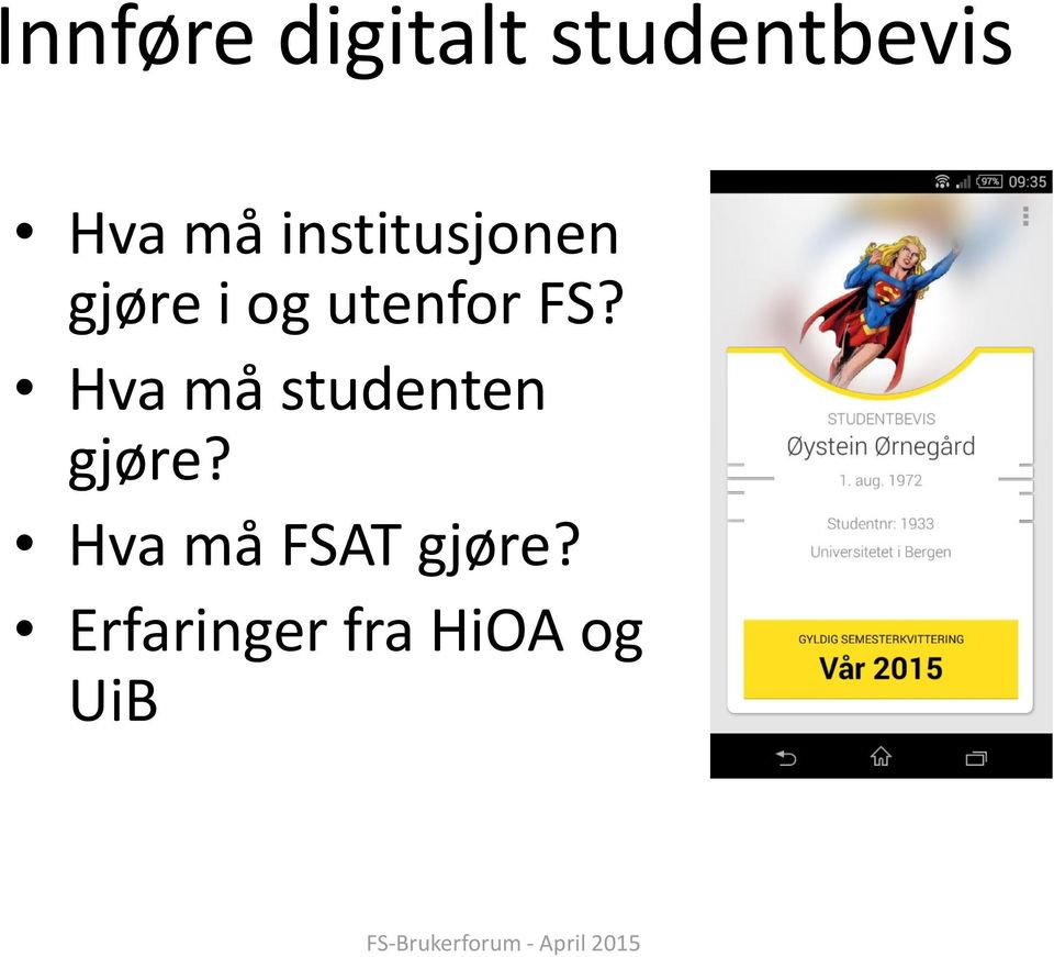 FS? Hva må studenten gjøre?