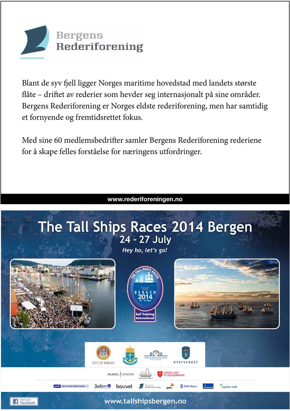 Bergens Rederiforening er Norges eldste rederiforening, men har samtidig et fornyende og fremtidsrettet fokus.