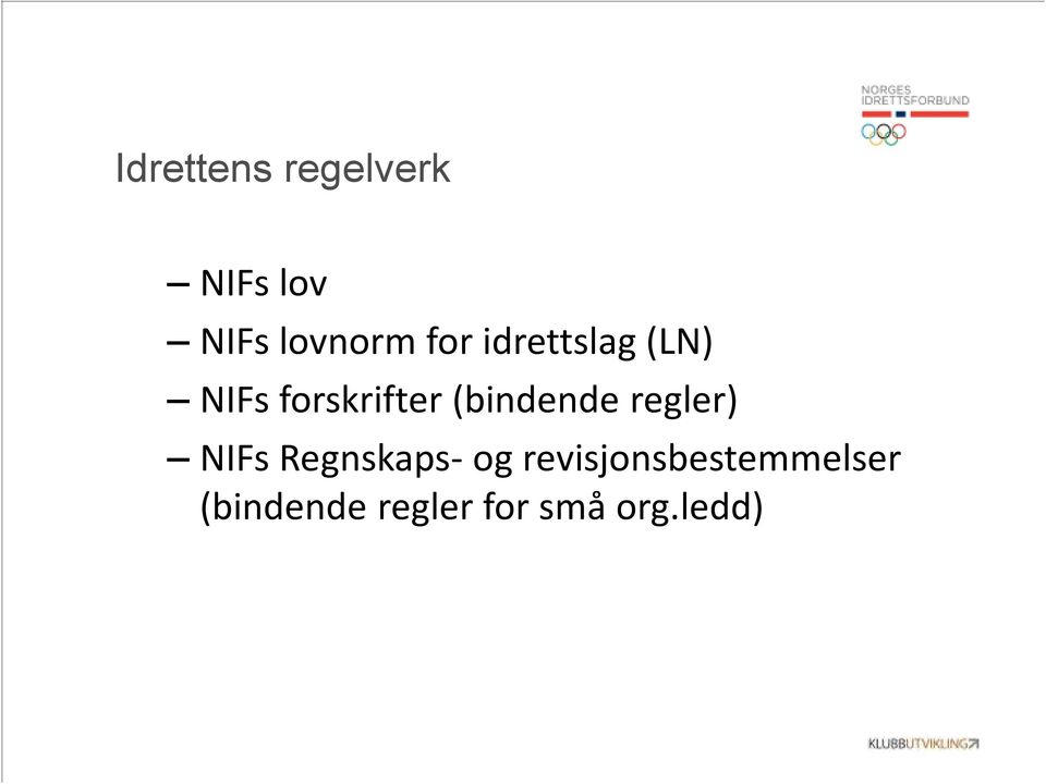 (bindende regler) NIFs Regnskaps-og