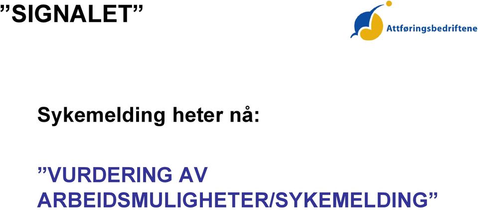 nå: VURDERING AV