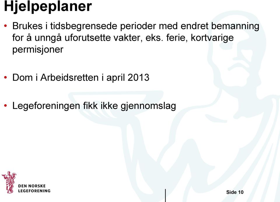 ferie, kortvarige permisjoner Dom i Arbeidsretten i