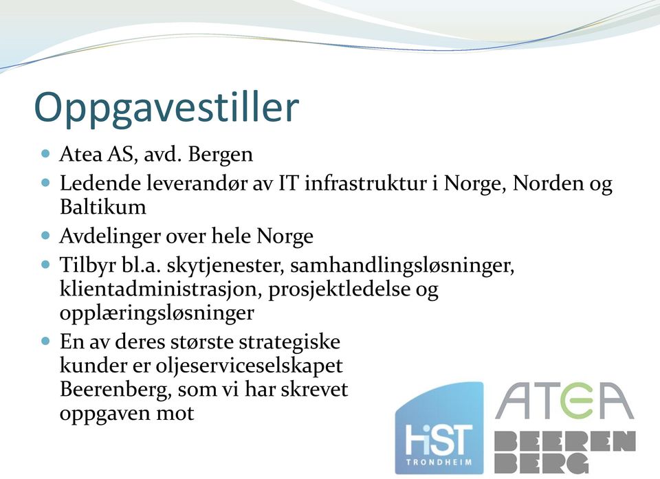 over hele Norge Tilbyr bl.a.