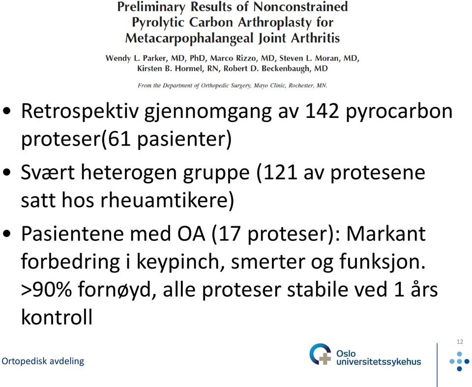 Pasientene med OA (17 proteser): Markant forbedring i keypinch,