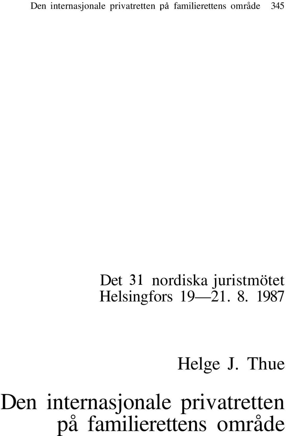 juristmötet Helsingfors 19 21. 8. 1987 Helge J.
