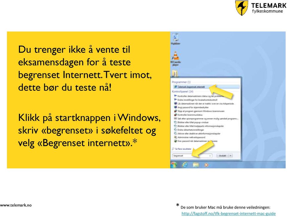 Klikk på startknappen i Windows, skriv «begrenset» i søkefeltet og velg