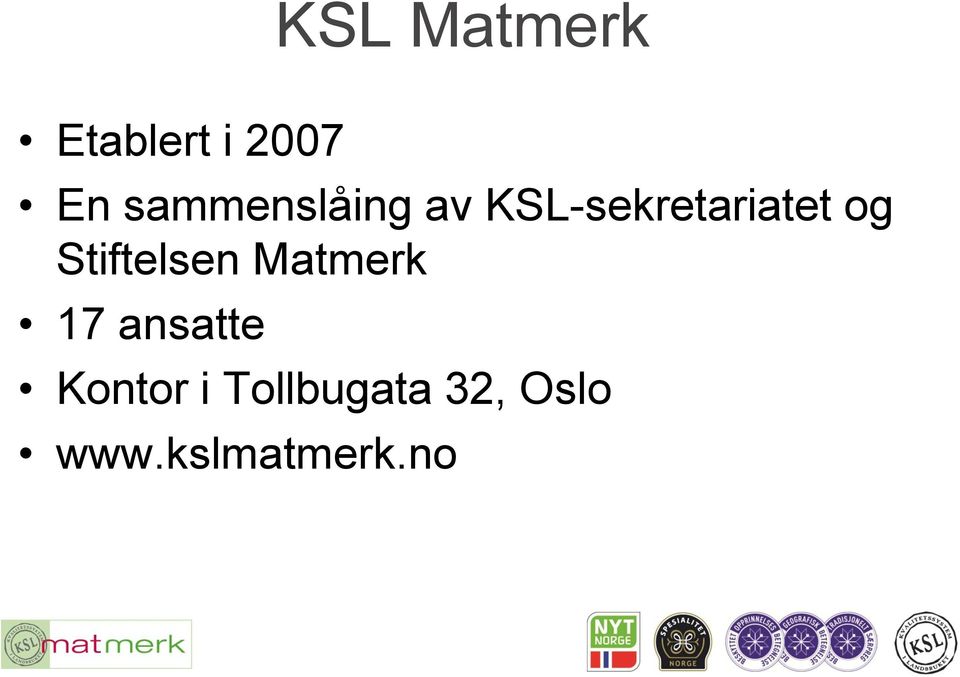 og Stiftelsen Matmerk 17 ansatte