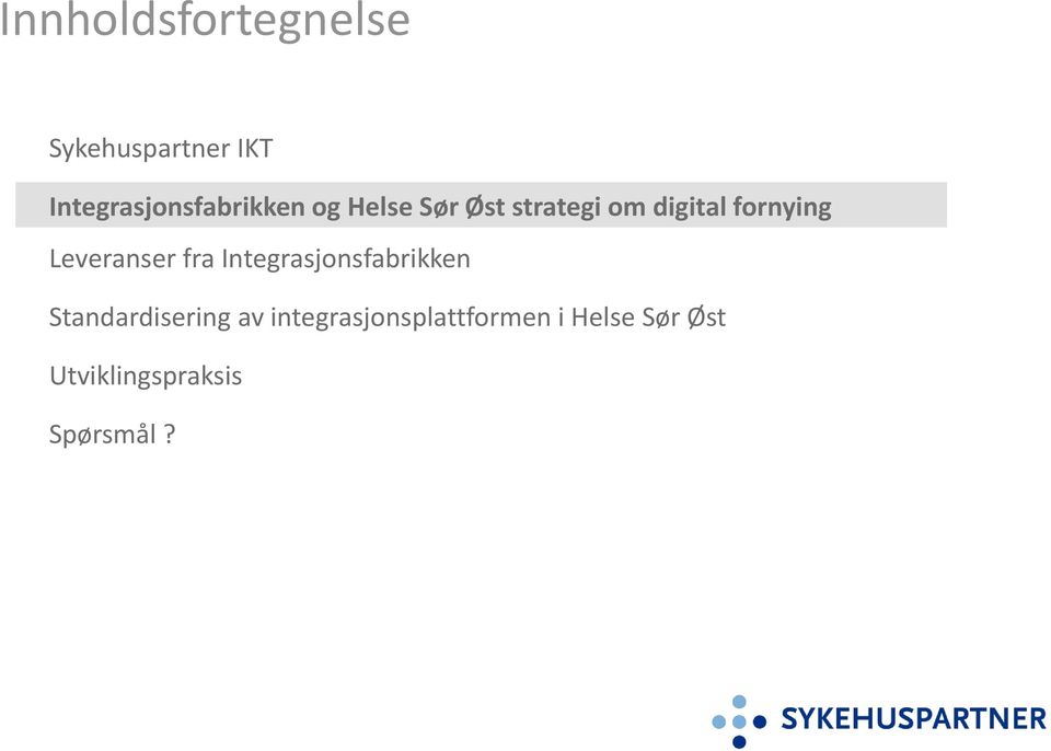 digital fornying Leveranser fra Integrasjonsfabrikken