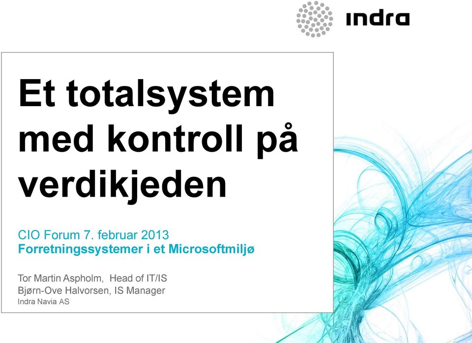 februar 2013 Forretningssystemer i et