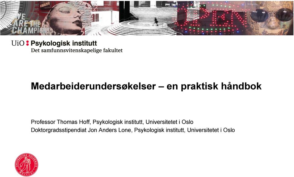 Universitetet i Oslo Doktorgradsstipendiat Jon