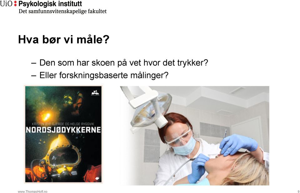 hvor det trykker?