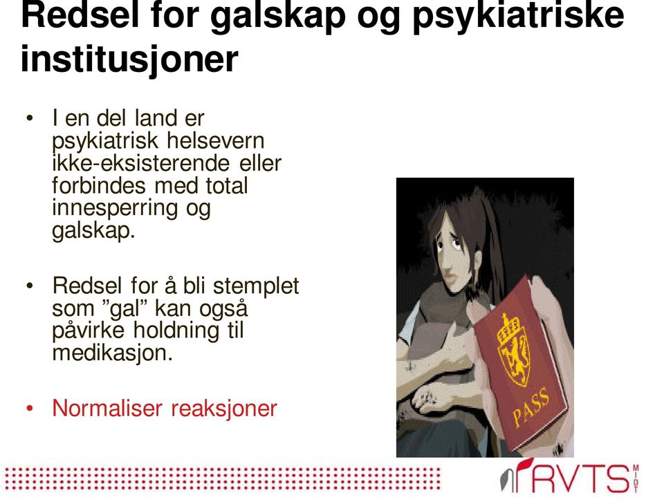 total innesperring og galskap.