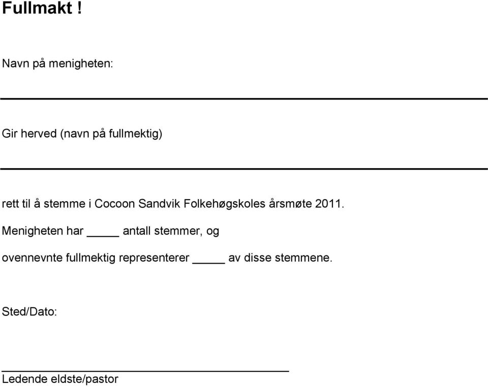 å stemme i Cocoon Sandvik Folkehøgskoles årsmøte 2011.