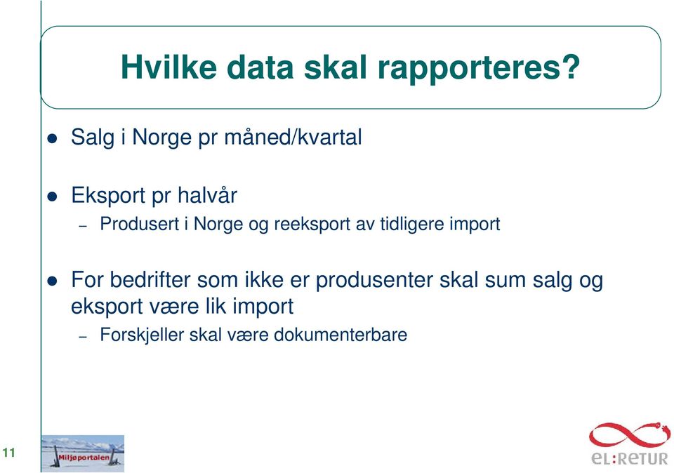 Norge og reeksport av tidligere import For bedrifter som ikke