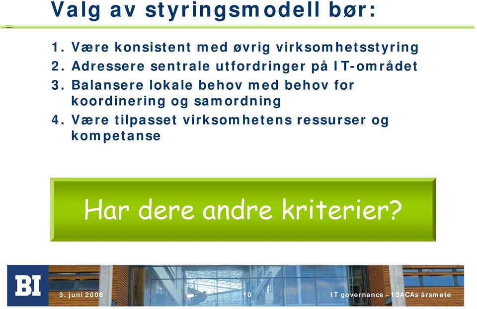 Adressere sentrale utfordringer på IT-området 3.