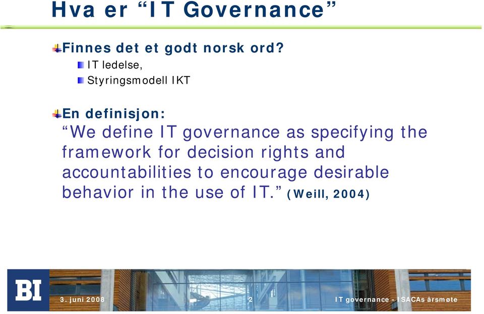 governance as specifying the framework for decision rights and