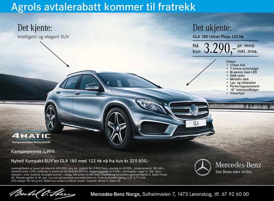 Kompromissløs Kompakt-SUV en firehjulsdrift GLA 180 med 122 hk nå fra kun 329.800,- Leasingtilbudet er basert på bilpris 409.500,- eks. lev. omkost. (. 9.900 Oslo), startleie 60.