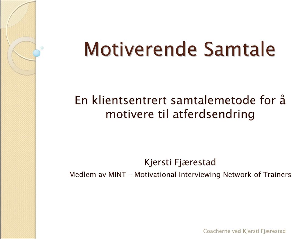 atferdsendring Kjersti Fjærestad Medlem