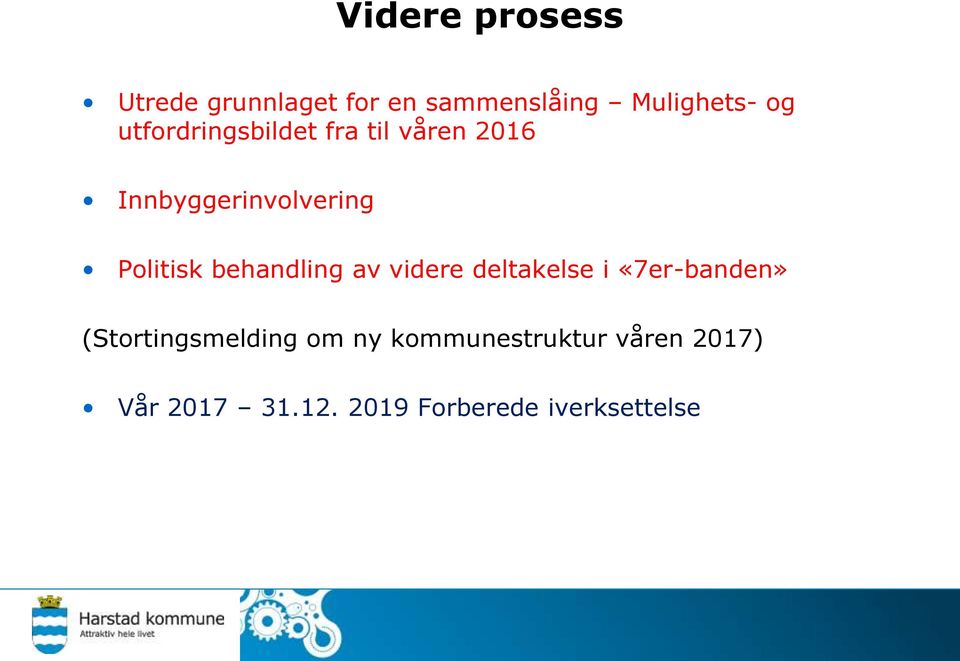 behandling av videre deltakelse i «7er-banden» (Stortingsmelding om