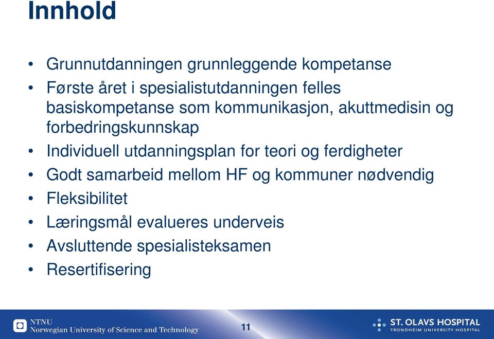 Individuell utdanningsplan for teori og ferdigheter Godt samarbeid mellom HF og kommuner