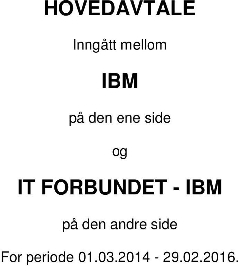 FORBUNDET - IBM på den andre