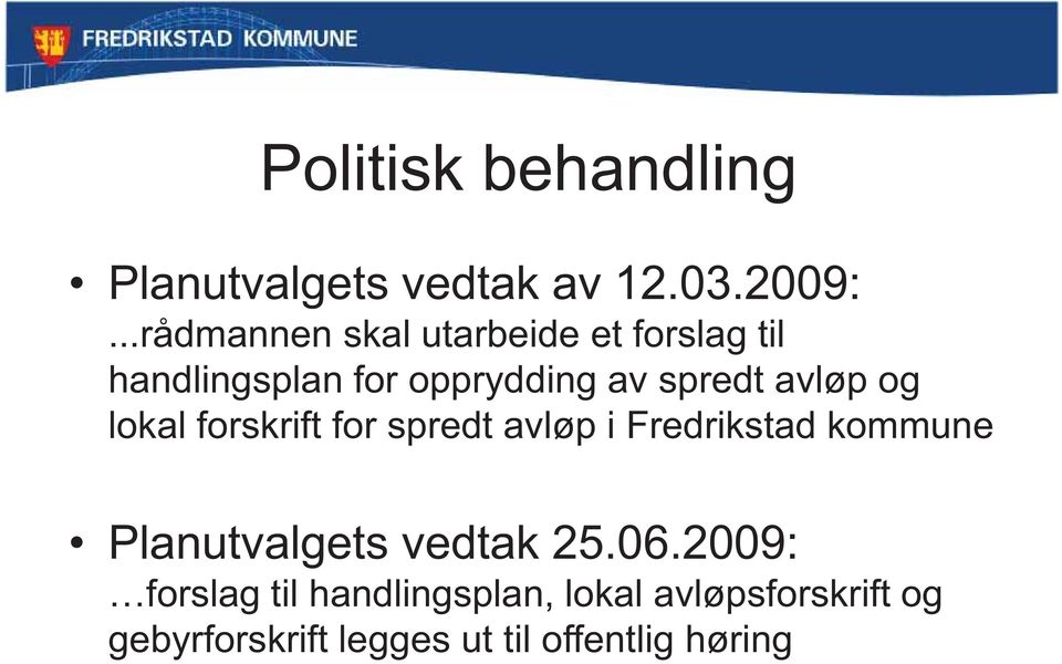 avløp og lokal forskrift for spredt avløp i Fredrikstad kommune Planutvalgets