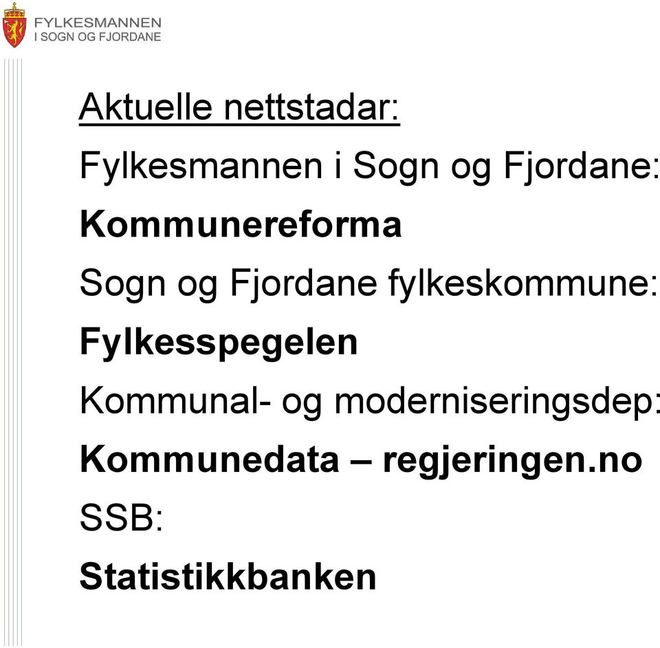 fylkeskommune: Fylkesspegelen Kommunal- og