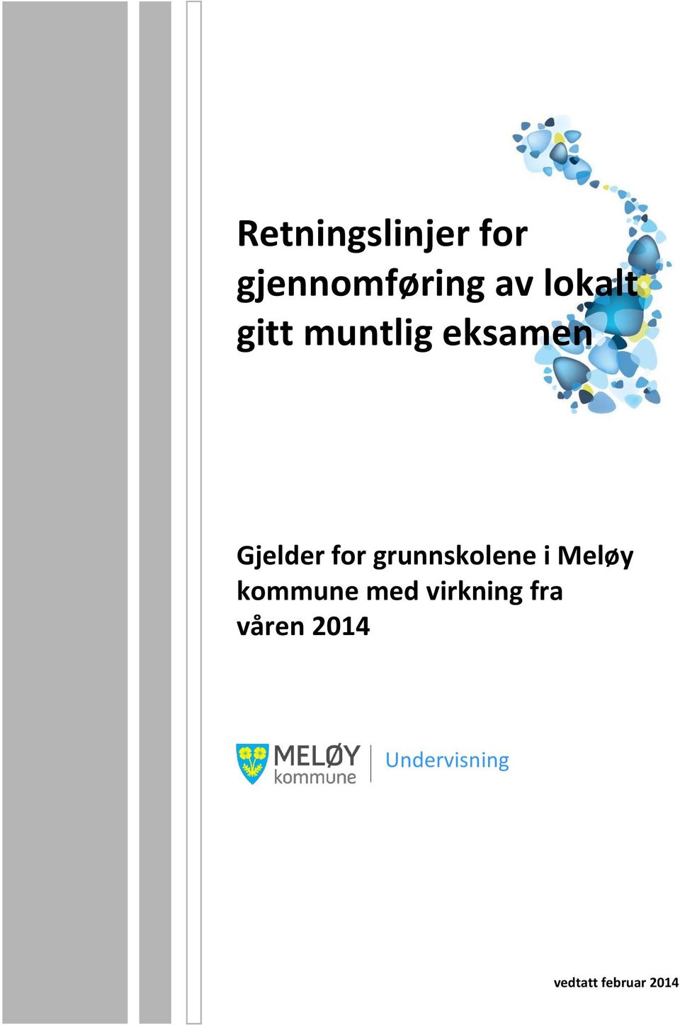 grunnskolene i Meløy kommune med virkning