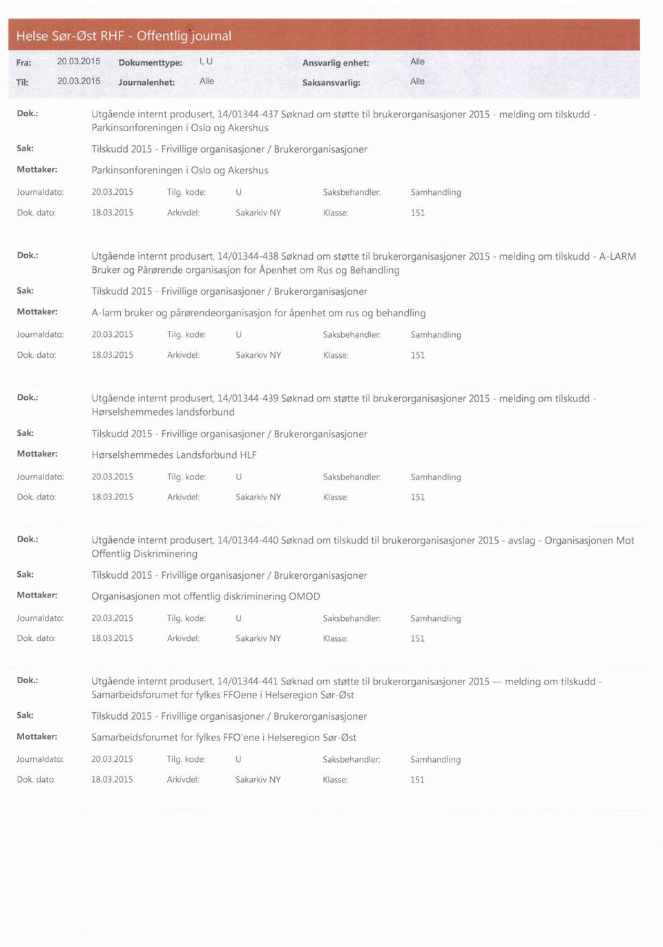 Akershus Dok. dato: 18.03.2015 Ark!vdel: Sakarkiv NY Klasse: 151 Dok.