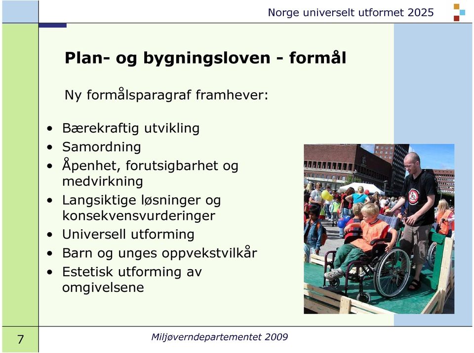 løsninger og konsekvensvurderinger Universell utforming Barn og unges