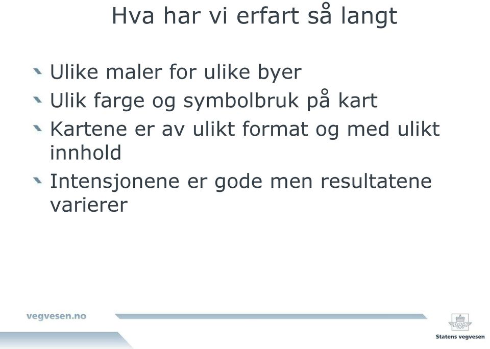 Kartene er av ulikt format og med ulikt