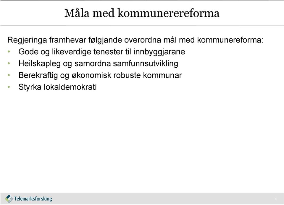 tenester til innbyggjarane Heilskapleg og samordna