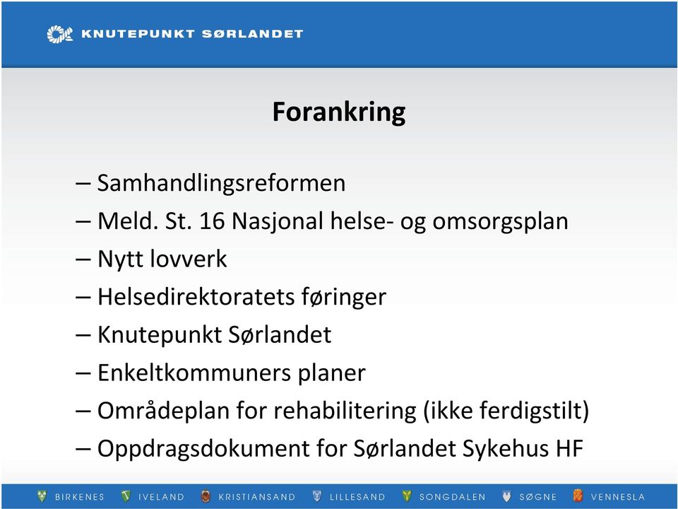 Helsedirektoratets føringer Knutepunkt Sørlandet