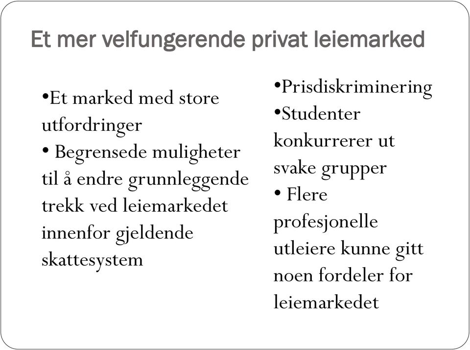 innenfor gjeldende skattesystem Prisdiskriminering Studenter konkurrerer ut