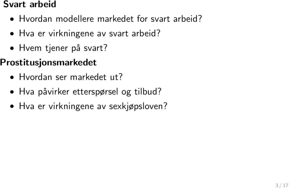 Prostitusjonsmarkedet Hvordan ser markedet ut?