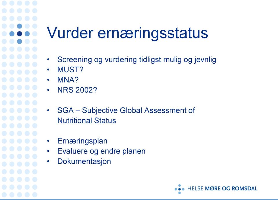 SGA Subjective Global Assessment of Nutritional