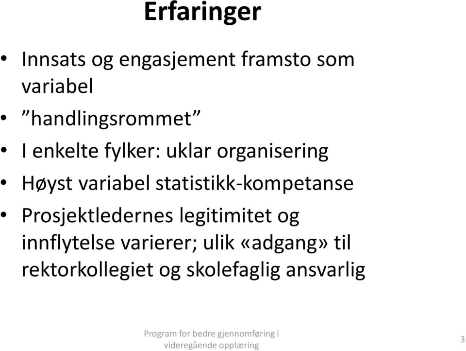 variabel statistikk-kompetanse Prosjektledernes legitimitet og