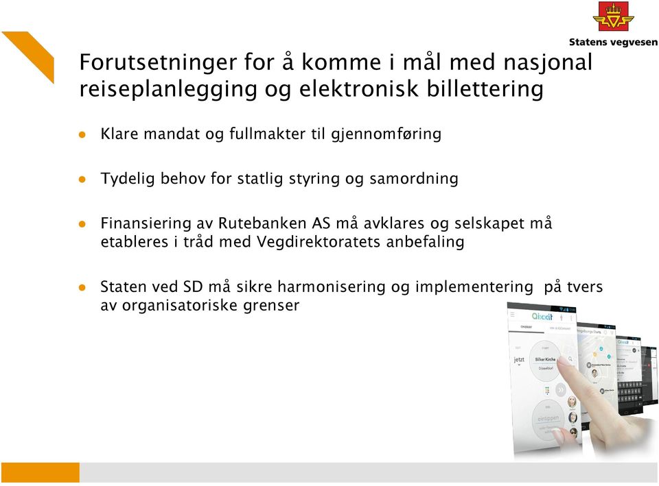 Finansiering av Rutebanken AS må avklares og selskapet må etableres i tråd med Vegdirektoratets