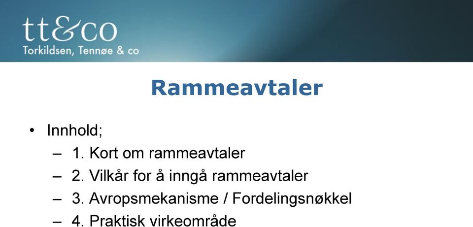 Vilkår for å inngå rammeavtaler 3.