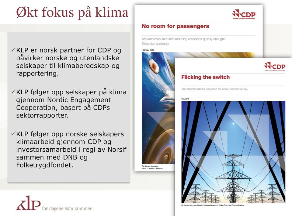 KLP følger opp selskaper på klima gjennom Nordic Engagement Cooperation, basert på CDPs