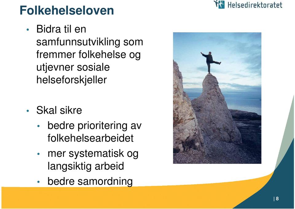 helseforskjeller Skal sikre bedre prioritering av